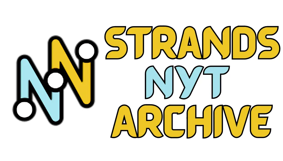 Strands Nyt Archive Game Play Free Previous Puzzles Online